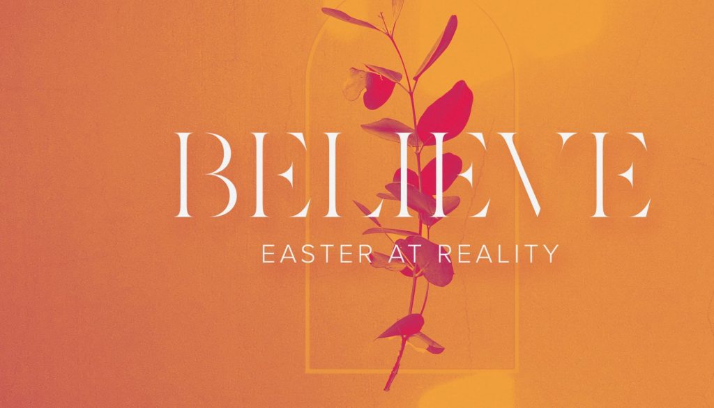 Believe | Easter 2021