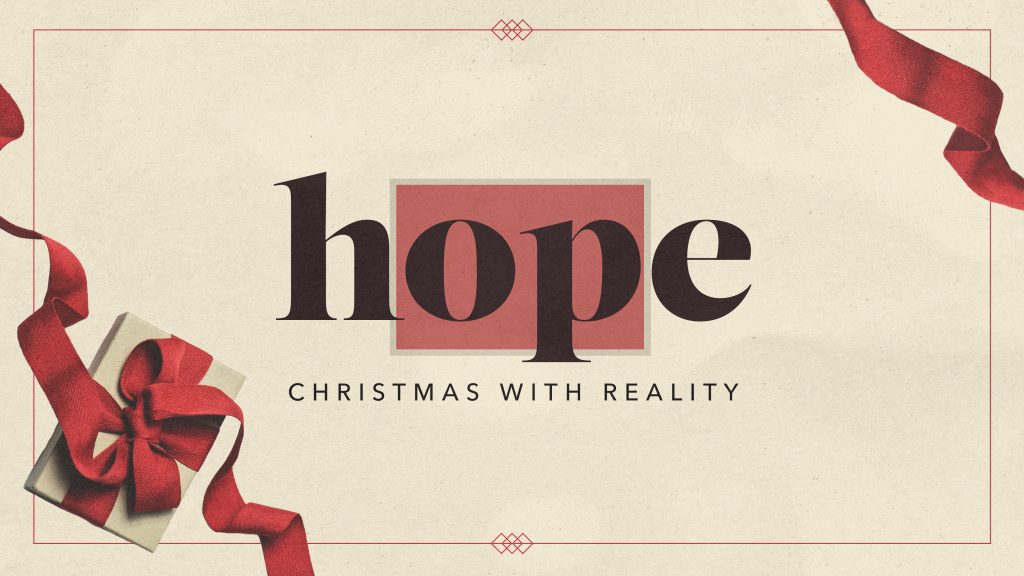 Hope Week 4 | Christmas Day with Reality