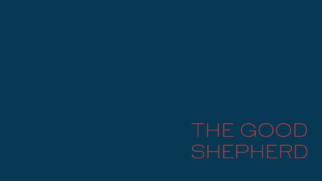 The Good Shepherd | Week 1