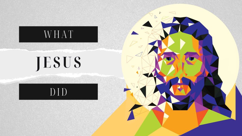 What Jesus Did Week 5 | Jesus Sacrificed